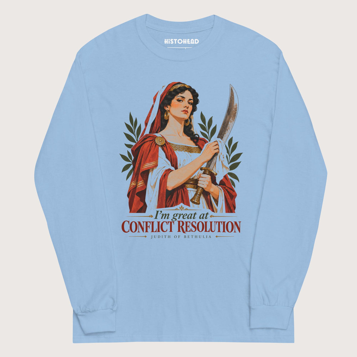 Light Blue Judith of Bethulia I'm Great at Conflict Resolution - Long Sleeve - history buff gift by HistoHead