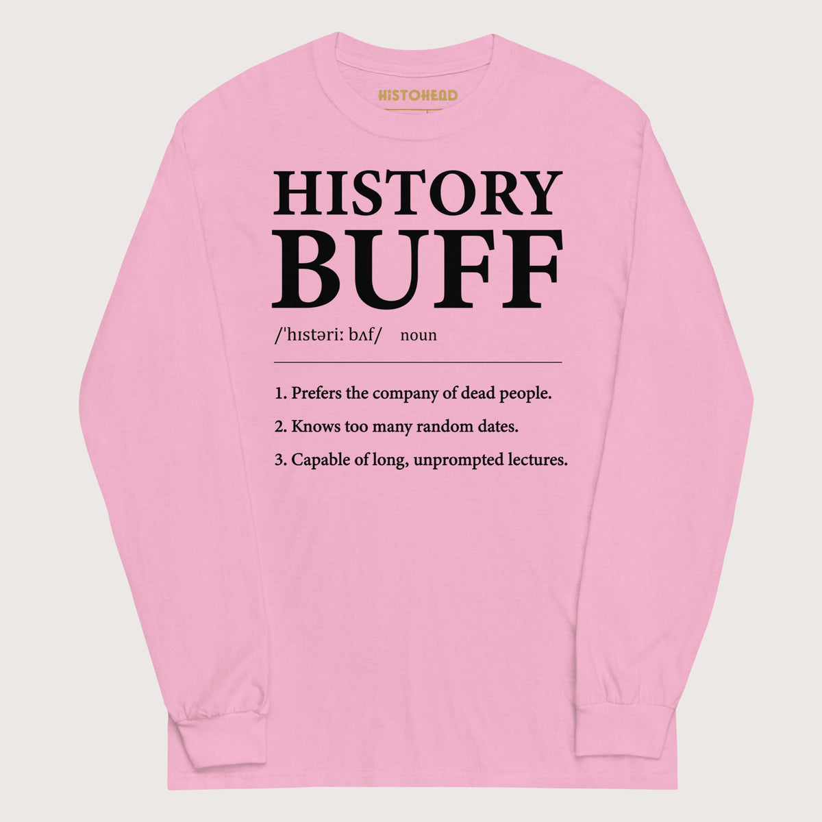 Light Pink History Buff Definition - Long Sleeve - history buff gift by HistoHead