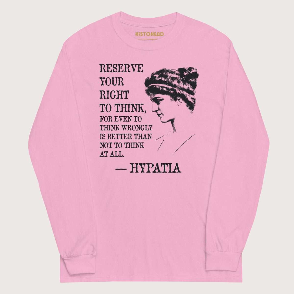 Light Pink Hypatia Quote - Long Sleeve - history buff gift by HistoHead