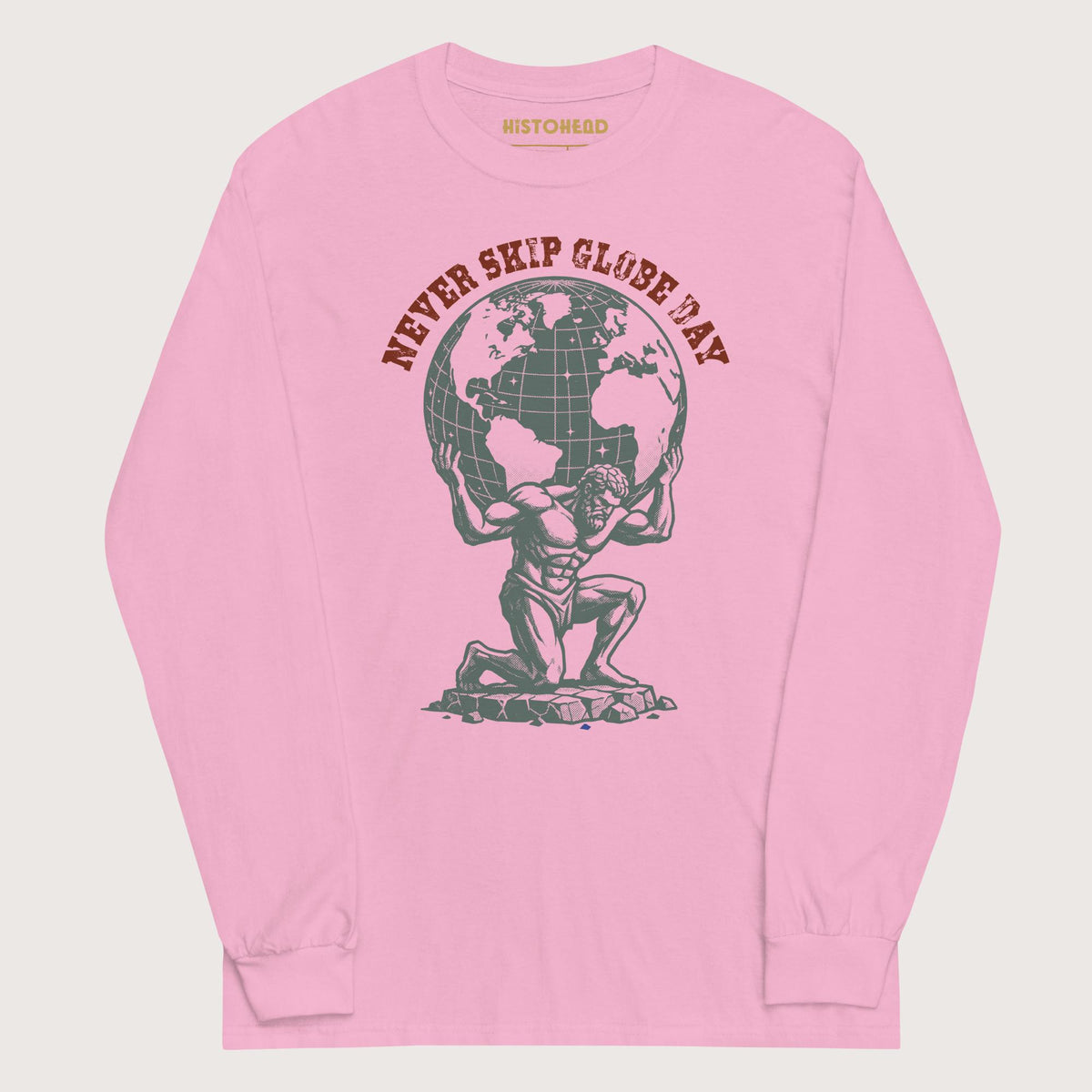 Light Pink Atlas Never Skip Globe Day - Long Sleeve - history buff gift by HistoHead