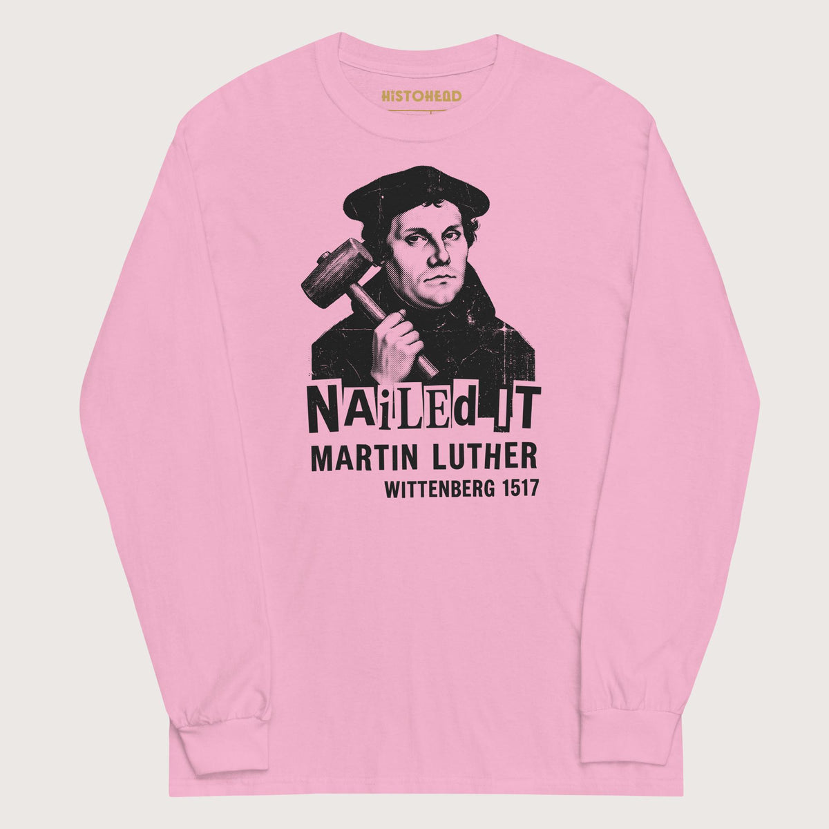 Light Pink Nailed It - Long Sleeve - history buff gift by HistoHead