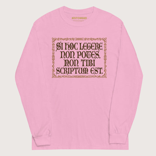 Light Pink If You Can't Read This It's Not Written For You - Long Sleeve - history buff gift by HistoHead