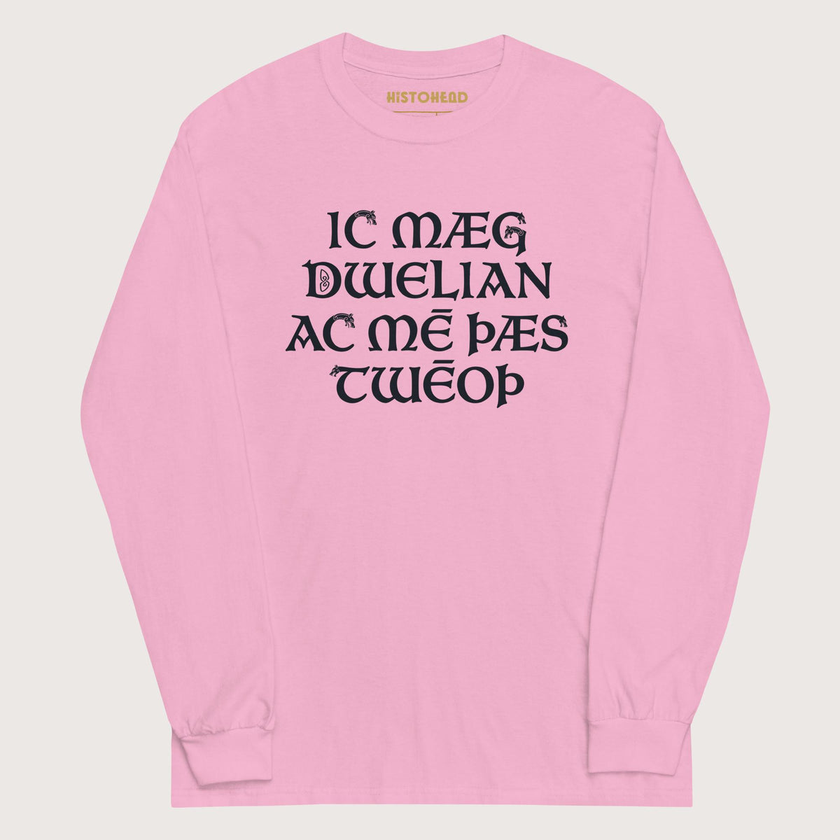 Light Pink I May Be Wrong But I Doubt It in Old English - Long Sleeve - history buff gift by HistoHead