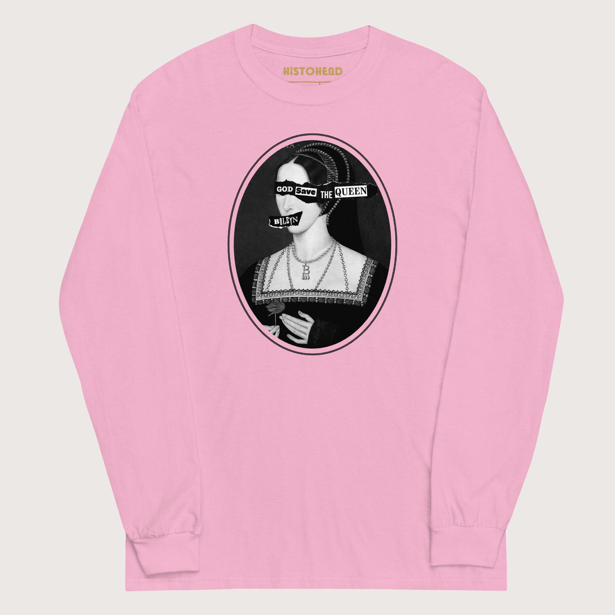 Light Pink God Save the Queen Anne Boleyn - Long Sleeve - history buff gift by HistoHead
