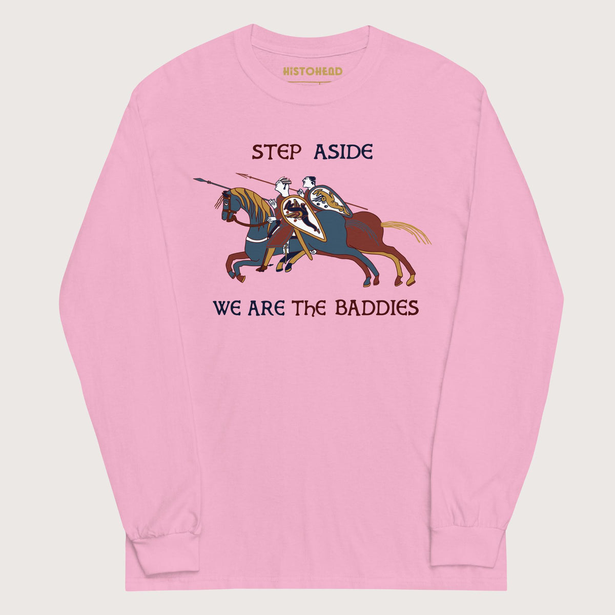 Light Pink Bayeux Tapestry Step Aside We Are the Baddies - Long Sleeve - history buff gift by HistoHead