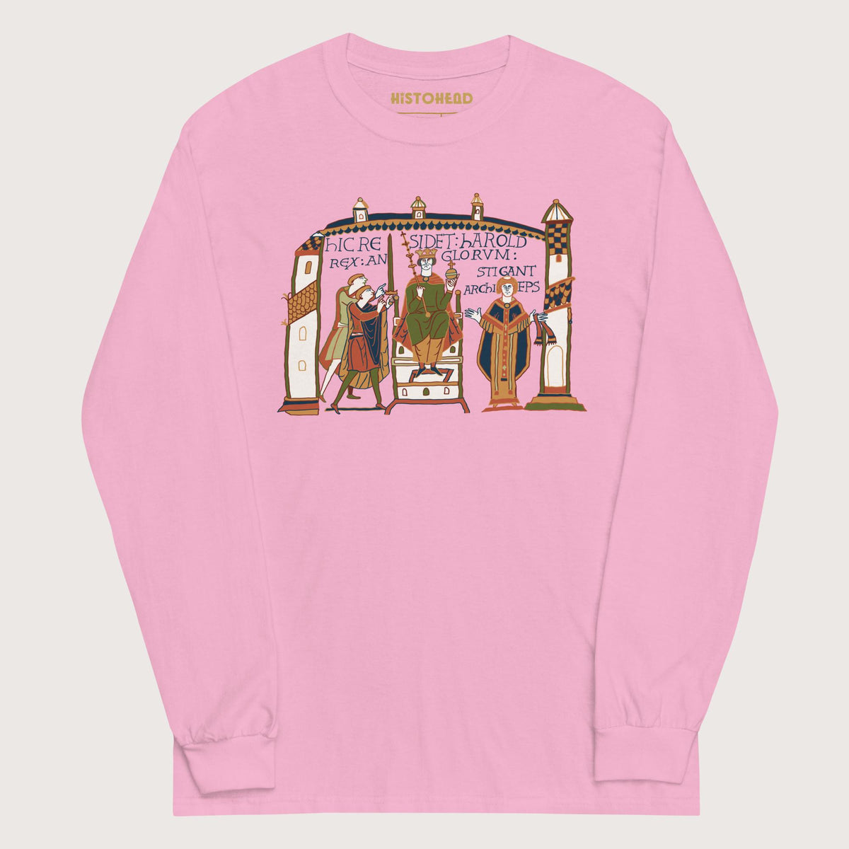 Light Pink Here Sits Throned Harold King of the English Bayeux Tapestry - Long Sleeve - history buff gift by HistoHead