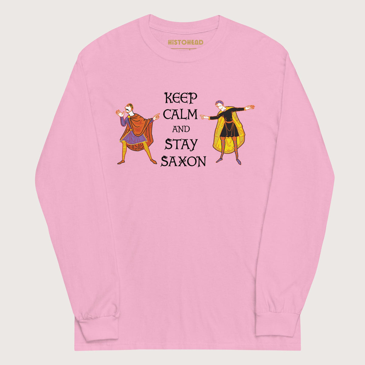 Light Pink Harold Godwinson Keep Calm and Stay Saxon - Long Sleeve - history buff gift by HistoHead