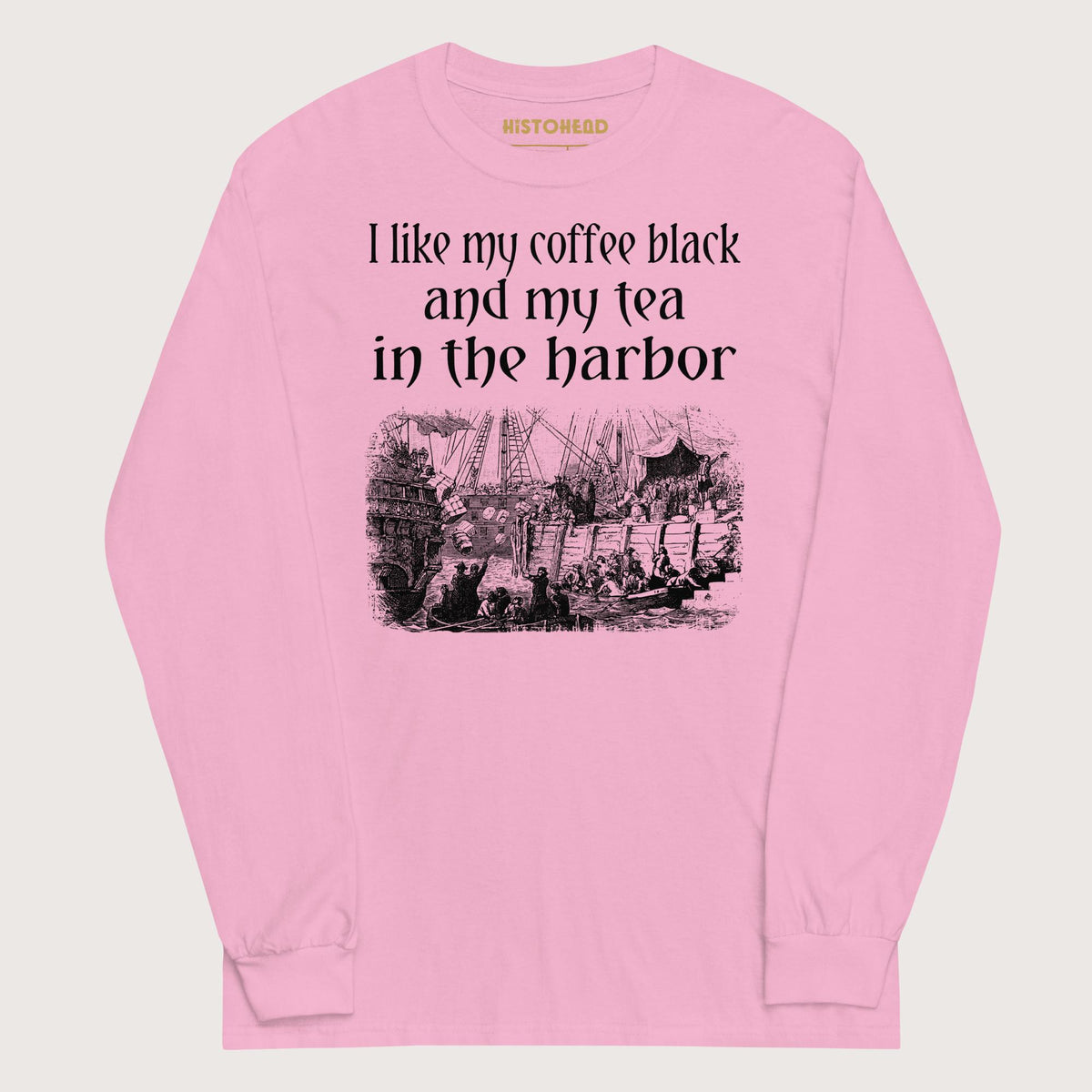 Light Pink Coffee Black Tea in the Harbor - Long Sleeve - history buff gift by HistoHead