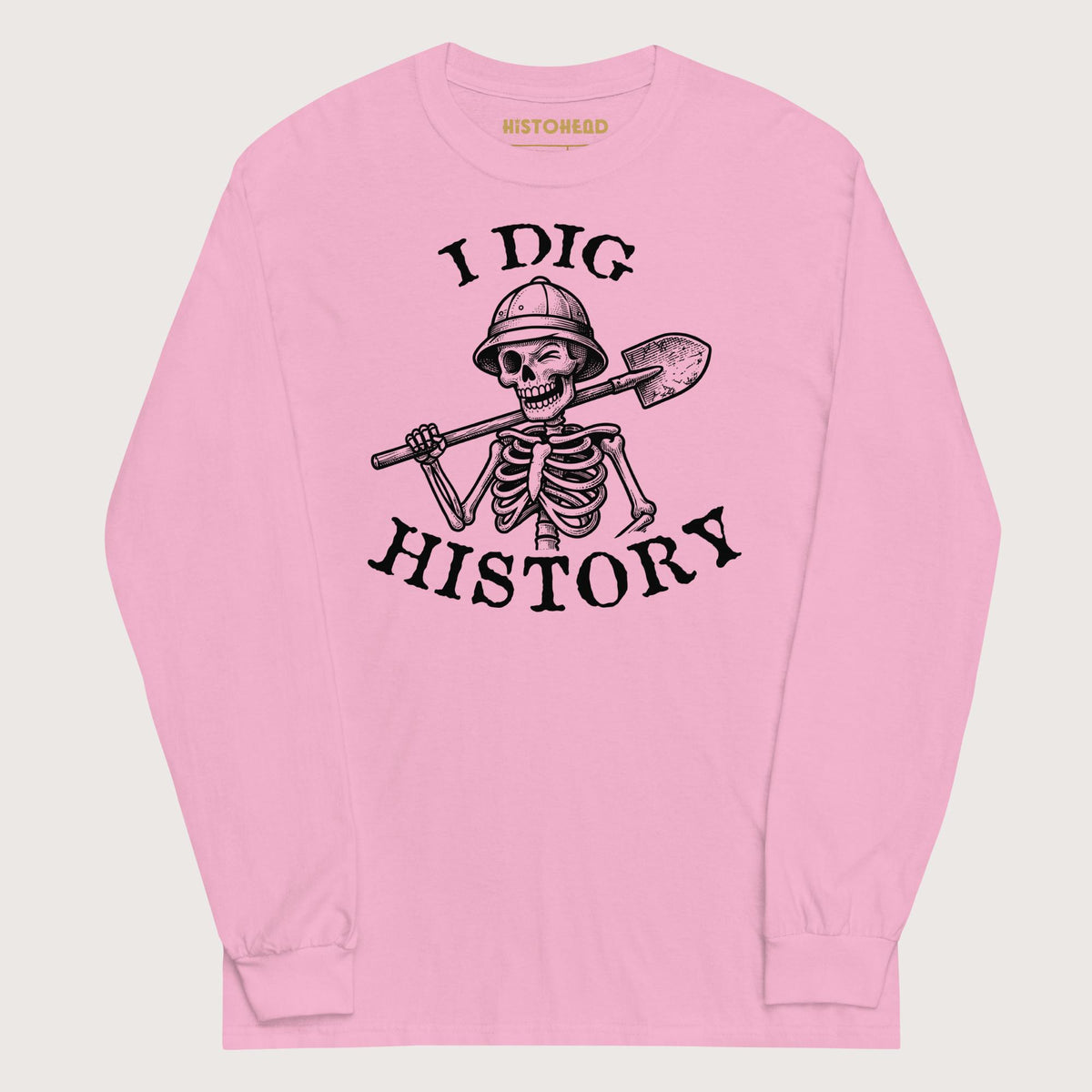 Light Pink I Dig History - Long Sleeve - history buff gift by HistoHead