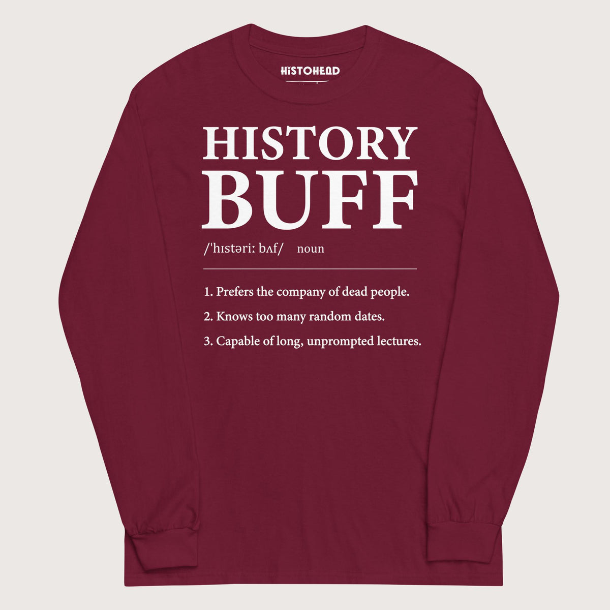 Maroon History Buff Definition - Long Sleeve - history buff gift by HistoHead
