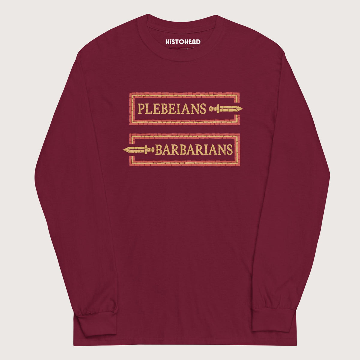 Maroon Mosaic Plebeians or Barbarians - Long Sleeve - history buff gift by HistoHead