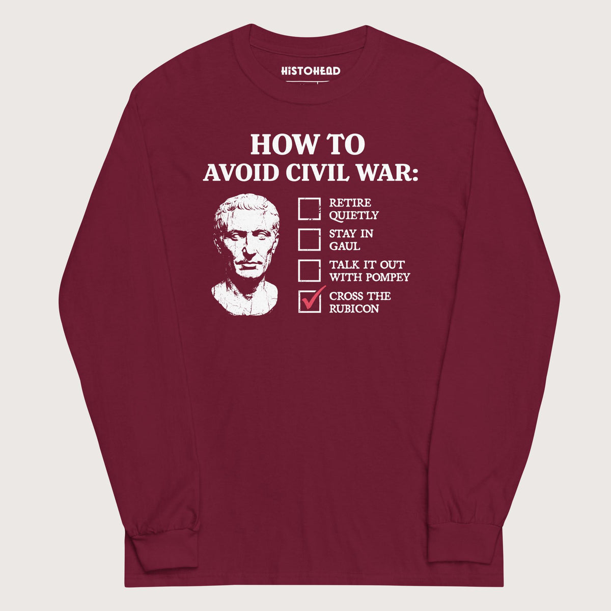 Maroon Caesar's Peace Plan - Long Sleeve - history buff gift by HistoHead