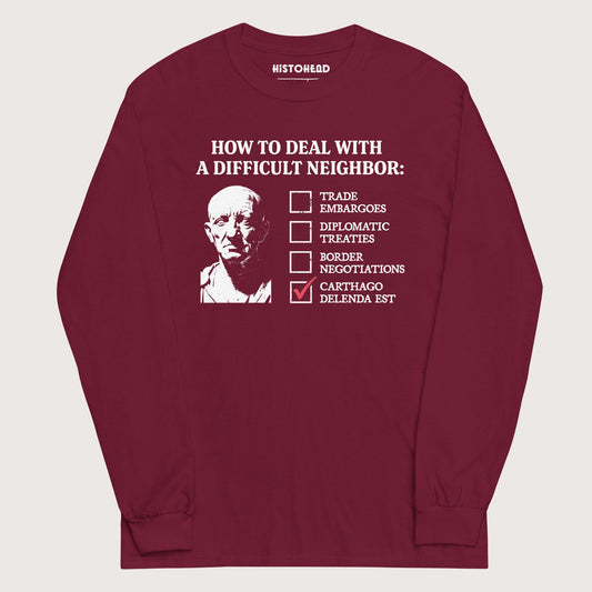 Maroon Cato's Foreign Policy - Long Sleeve - history buff gift by HistoHead
