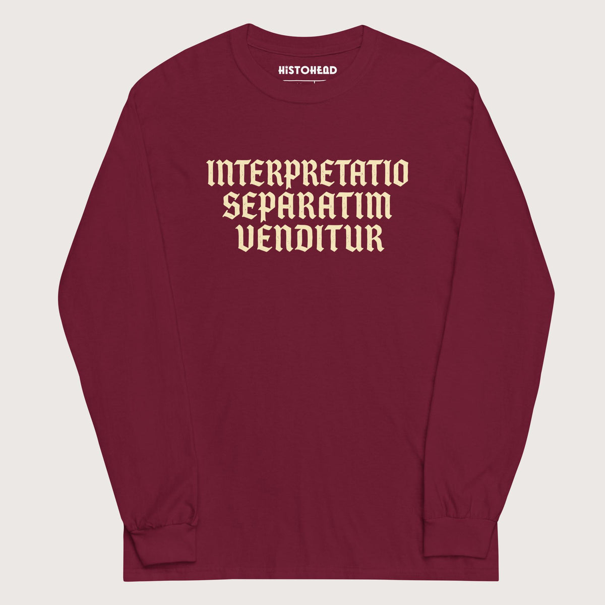 Maroon Translation Sold Separately in Latin - Long Sleeve - history buff gift by HistoHead