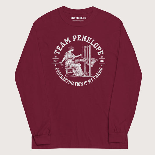Maroon Team Penelope Procrastination - Long Sleeve - history buff gift by HistoHead