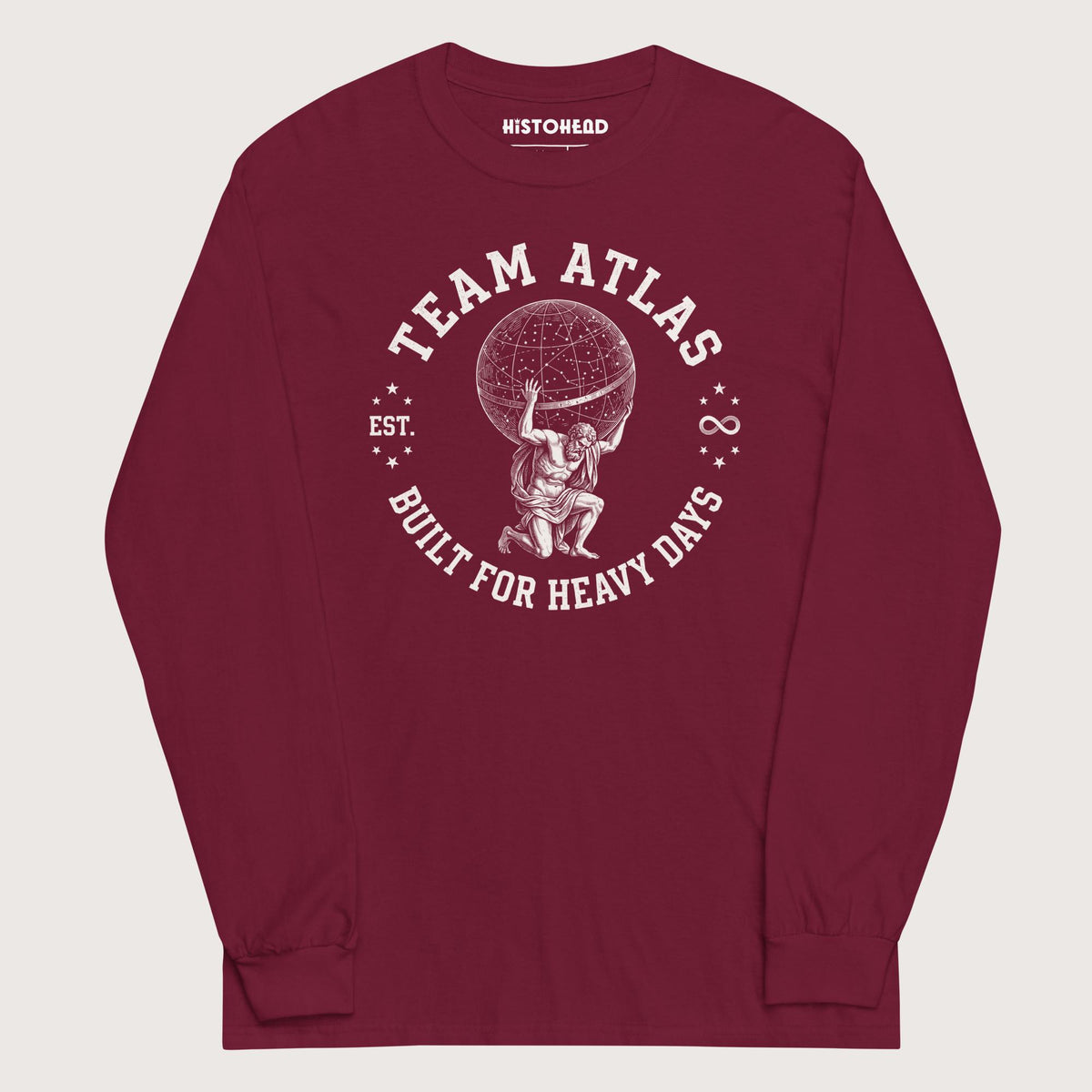 Maroon Team Atlas Built For Heavy Days - Long Sleeve - history buff gift by HistoHead