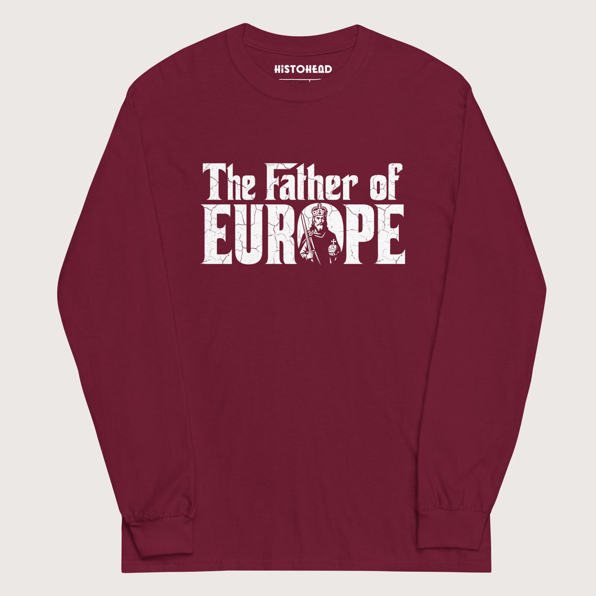 Maroon Charlemagne The Father of Europe - Long Sleeve - history buff gift by HistoHead