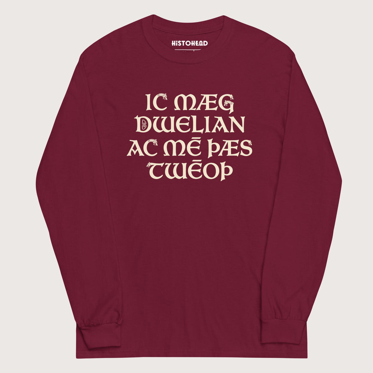Maroon I May Be Wrong But I Doubt It in Old English - Long Sleeve - history buff gift by HistoHead