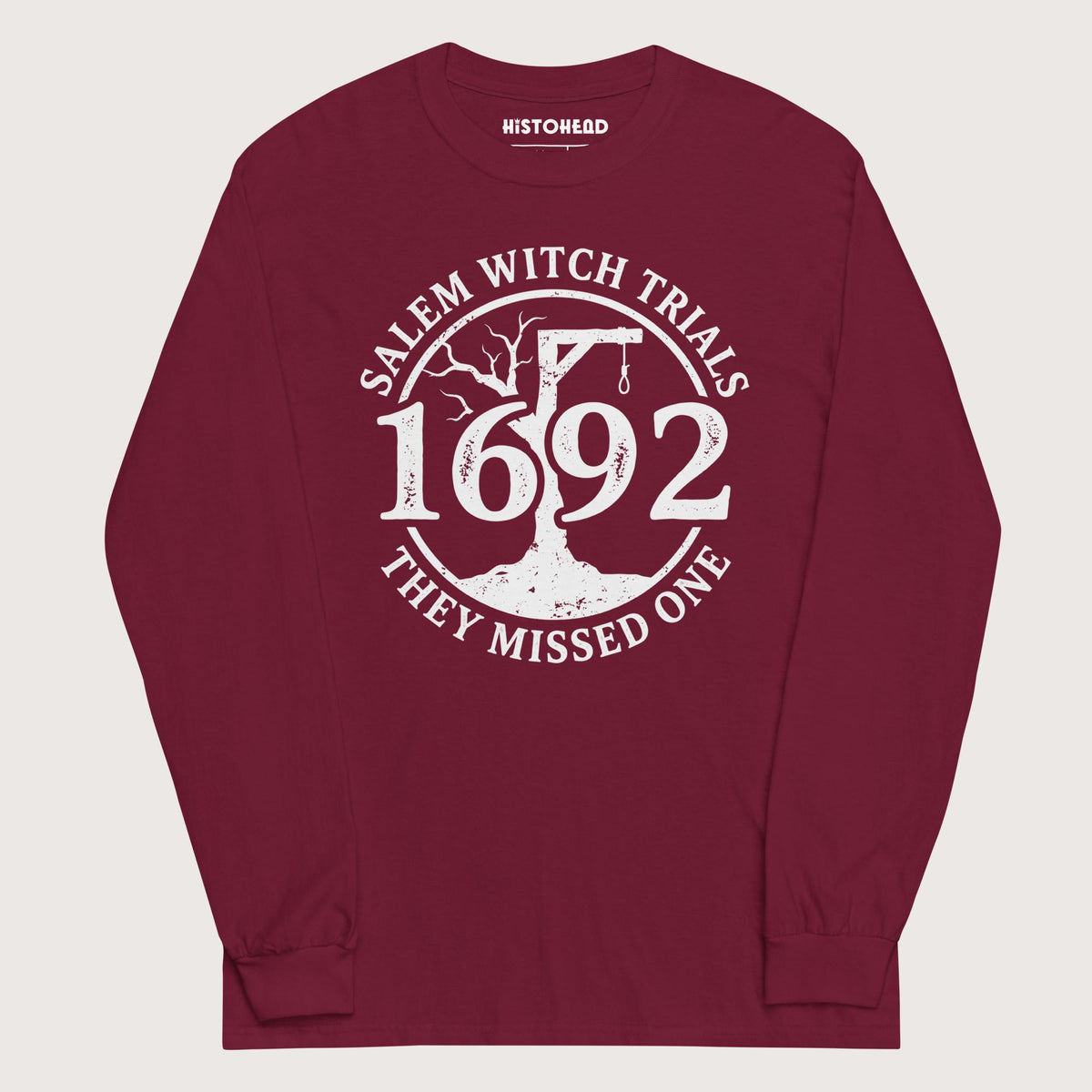 Maroon Salem Witch Trials They Missed One - Long Sleeve - history buff gift by HistoHead