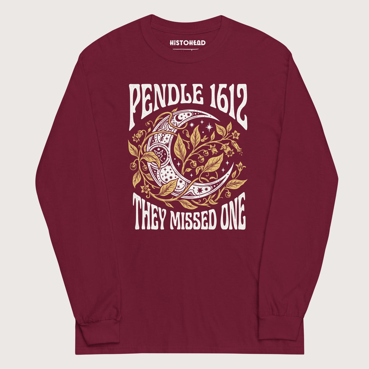 Maroon Pendle Witch Trials They Missed One - Long Sleeve - history buff gift by HistoHead