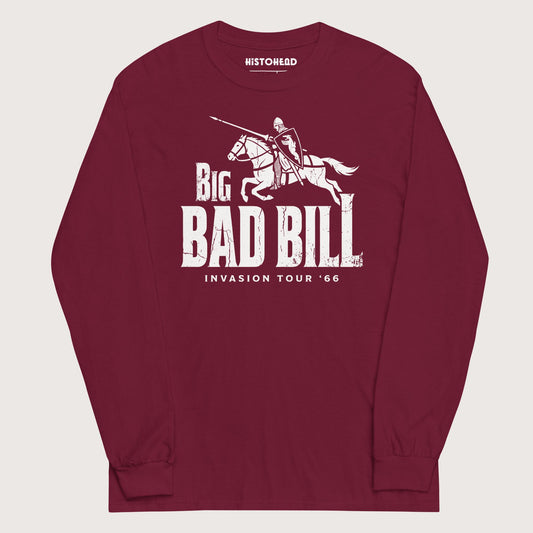 Maroon Big Bad Bill Invasion Tour - Long Sleeve - history buff gift by HistoHead