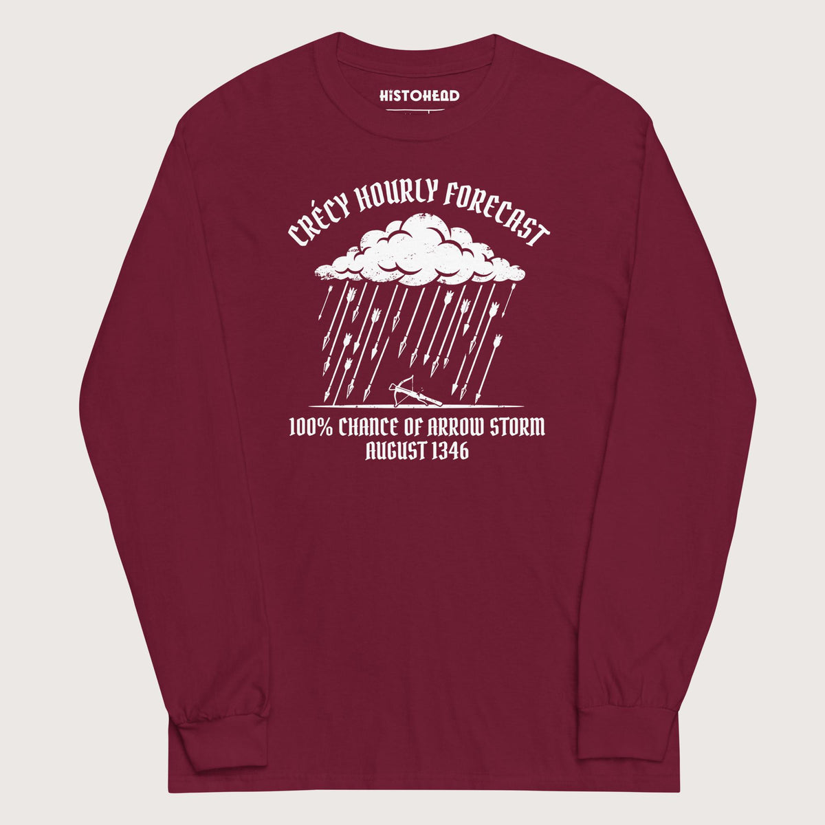 Maroon Crecy Arrow Storm Forecast - Long Sleeve - history buff gift by HistoHead