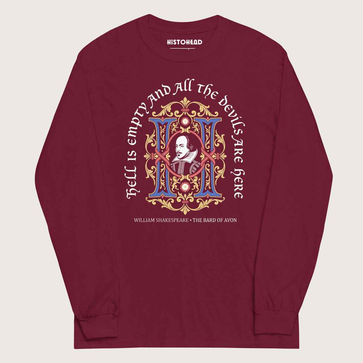 Maroon Shakespeare Hell Is Empty - Long Sleeve - history buff gift by HistoHead