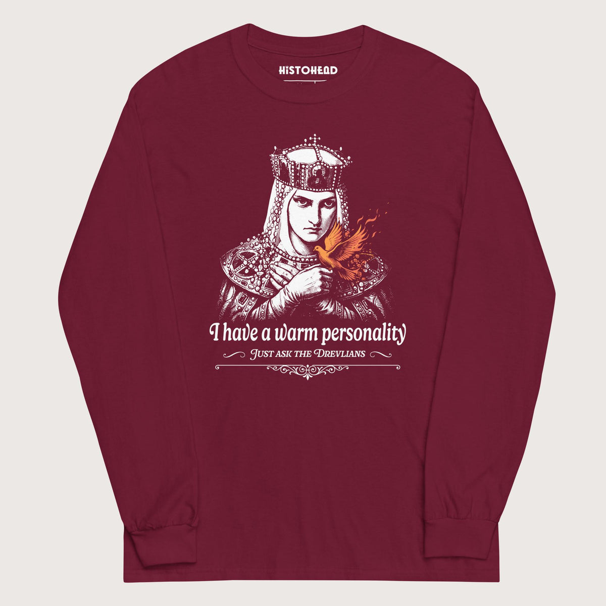 Maroon Olga of Kiev I Have a Warm Personality - Long Sleeve - history buff gift by HistoHead