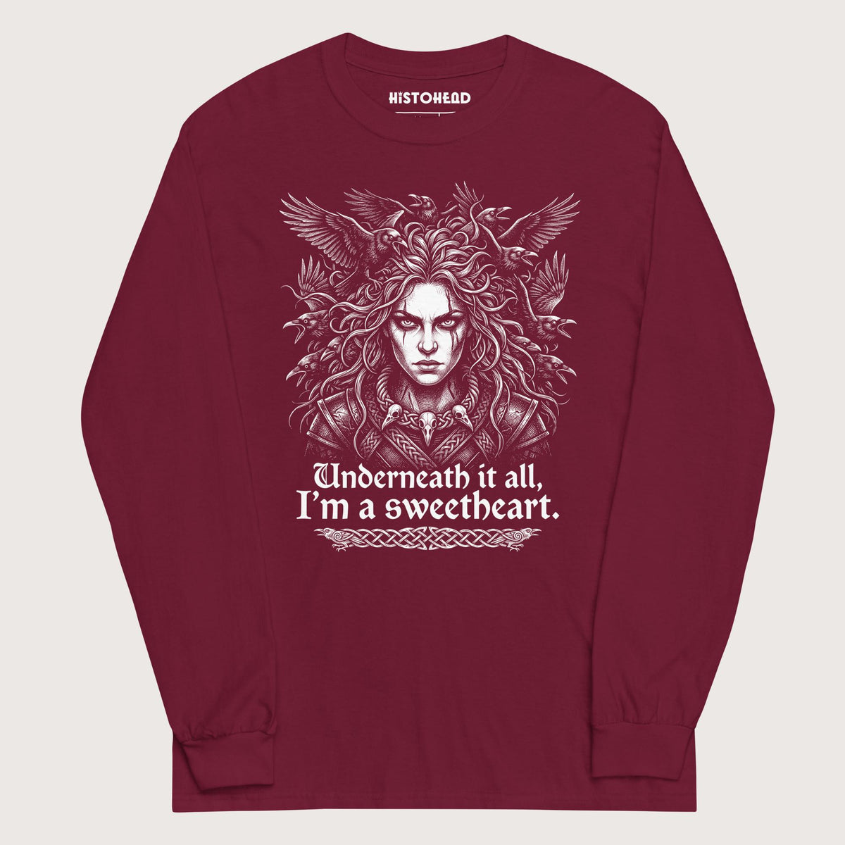 Maroon The Morrigan Underneath I'm a Sweetheart - Long Sleeve - history buff gift by HistoHead