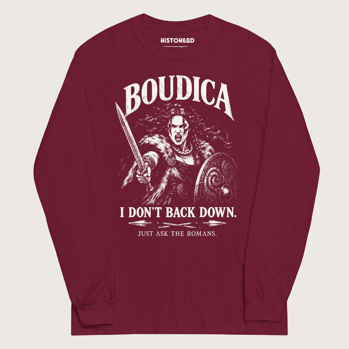 Maroon Boudica I Don't Back Down - Long Sleeve - history buff gift by HistoHead
