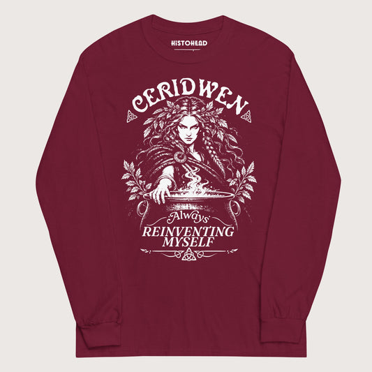 Maroon Ceridwen Always Reinventing Myself - Long Sleeve - history buff gift by HistoHead