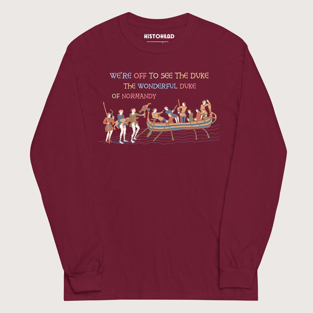 Maroon Bayeux Tapestry We're Off to See the Duke - Long Sleeve - history buff gift by HistoHead