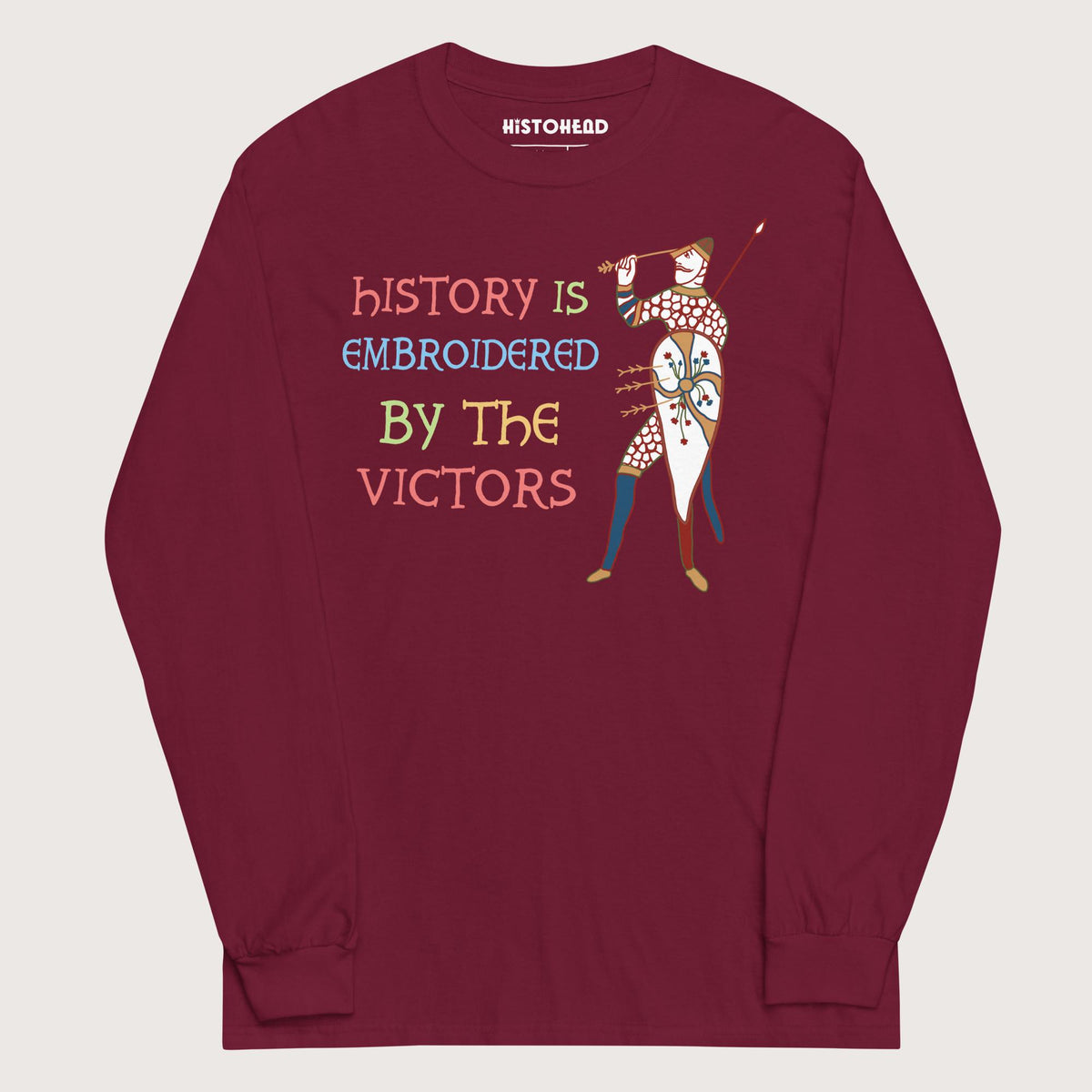 Maroon Harold Godwinson History Is Embroidered by the Victors Bayeux Tapestry - Long Sleeve - history buff gift by HistoHead