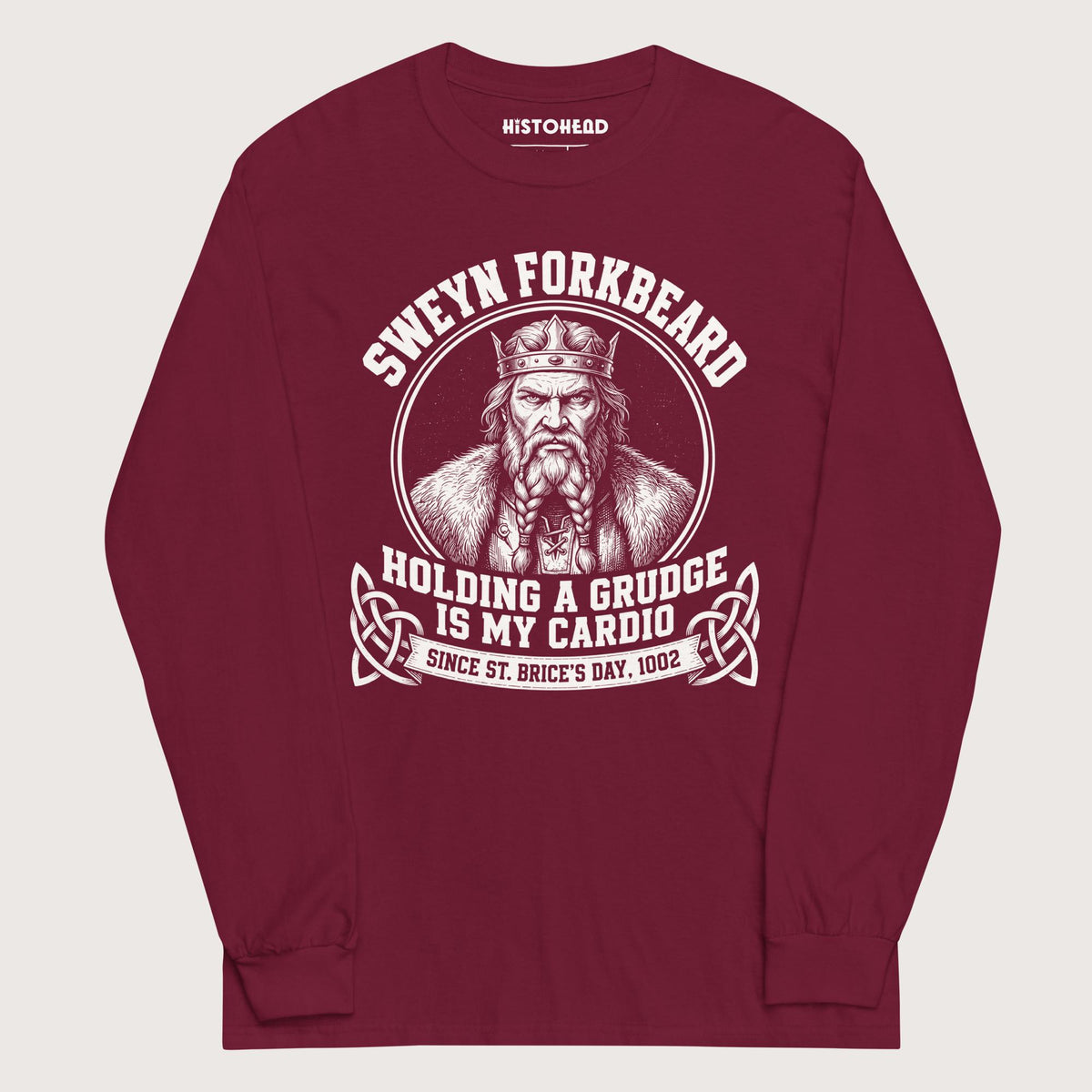 Maroon Sweyn Forkbeard Holding a Grudge Is My Cardio - Long Sleeve - history buff gift by HistoHead