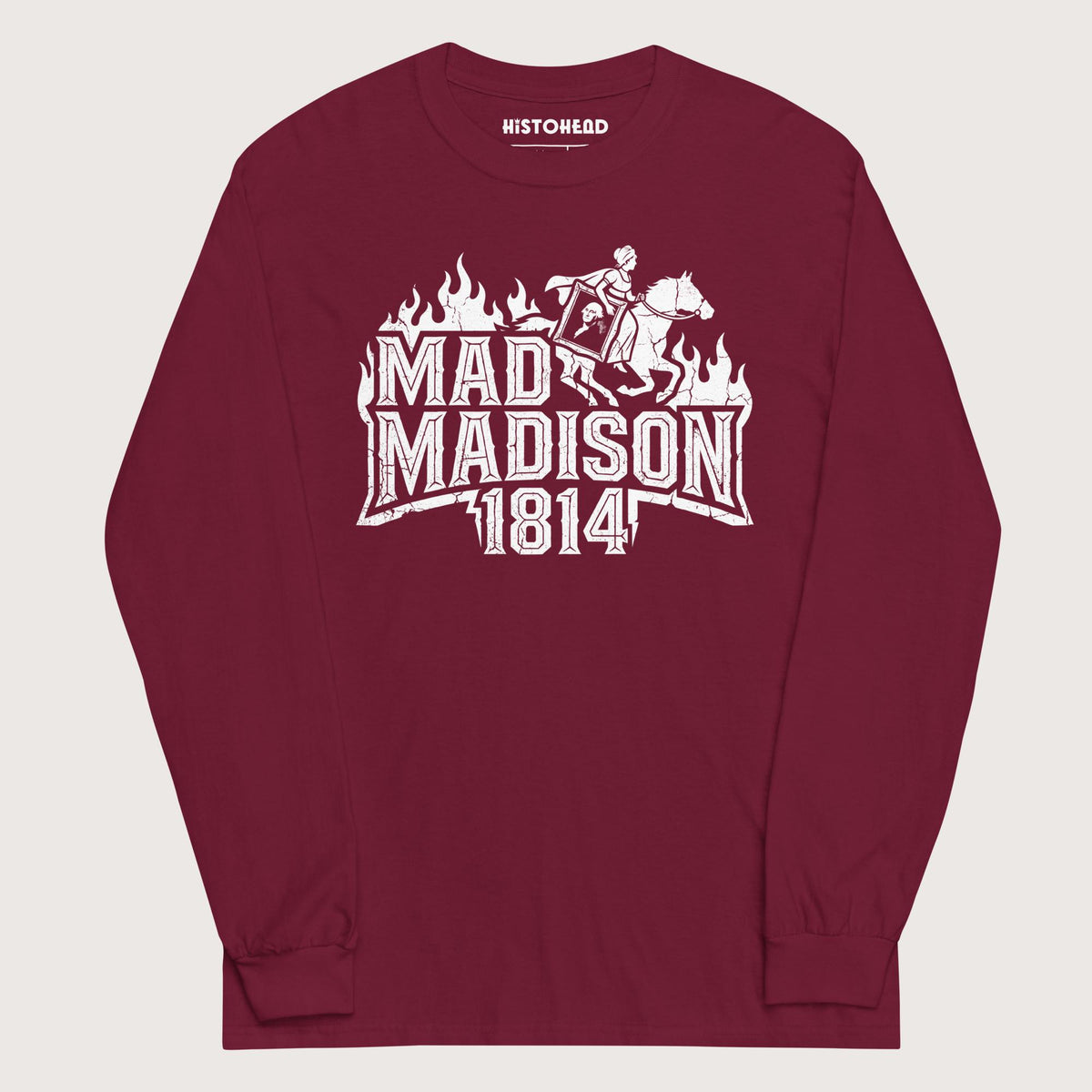 Maroon Mad Madison - Long Sleeve - history buff gift by HistoHead
