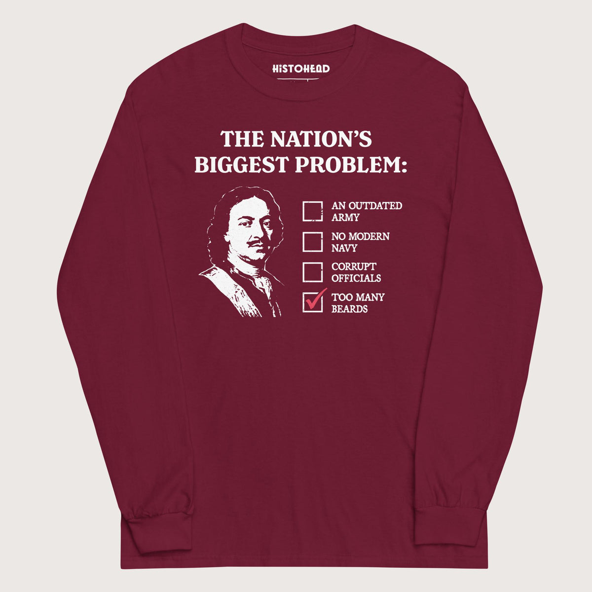 Maroon Peter the Great's Beard Tax - Long Sleeve - history buff gift by HistoHead