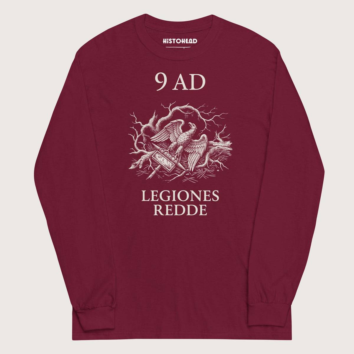 Maroon Give Me Back My Legions - Long Sleeve - history buff gift by HistoHead
