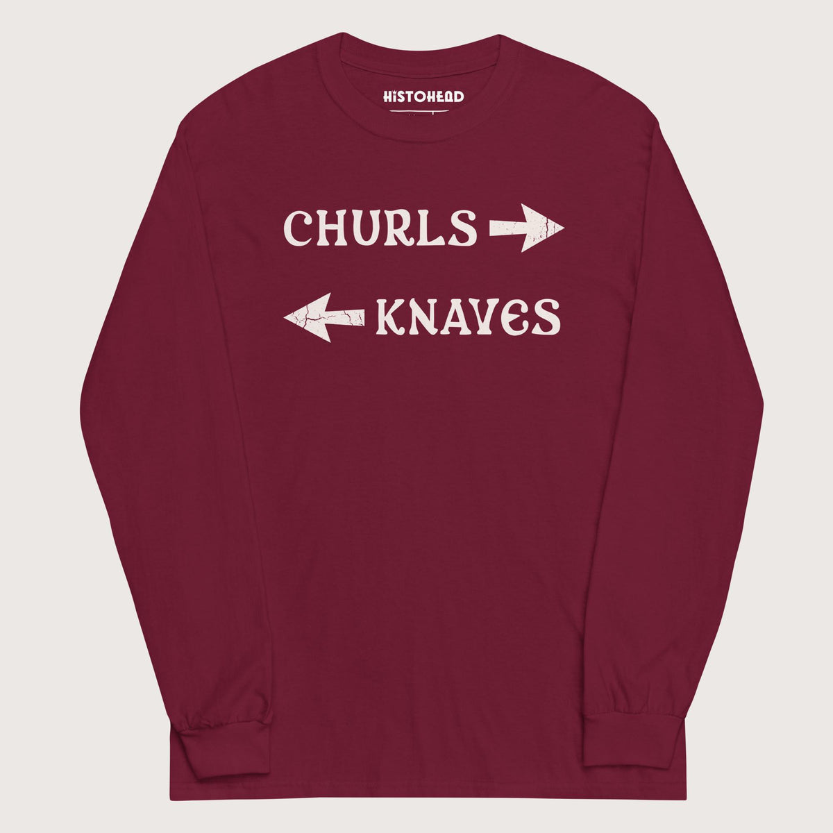 Maroon Churls or Knaves - Long Sleeve - history buff gift by HistoHead