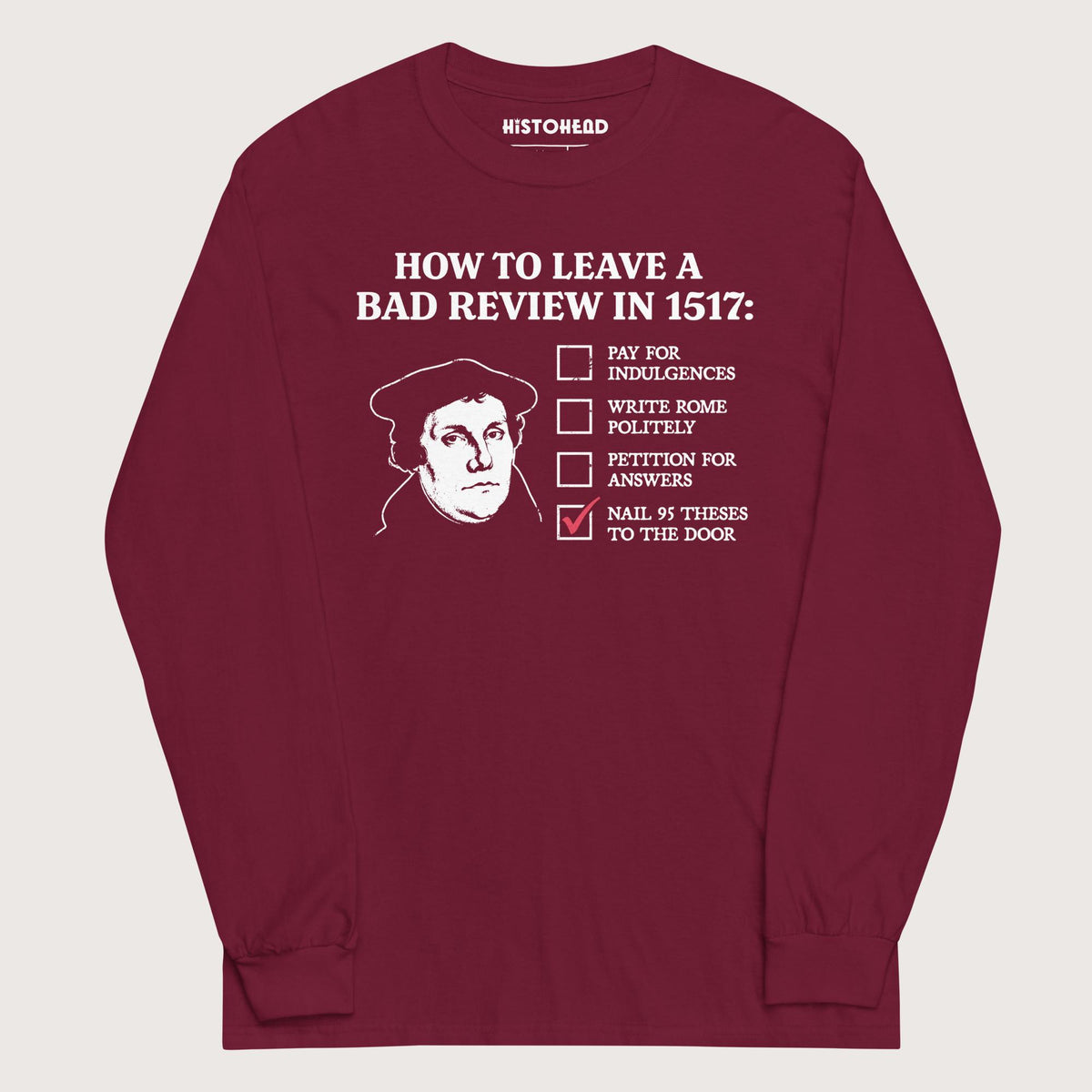 Maroon Martin Luther's Conflict Resolution - Long Sleeve - history buff gift by HistoHead