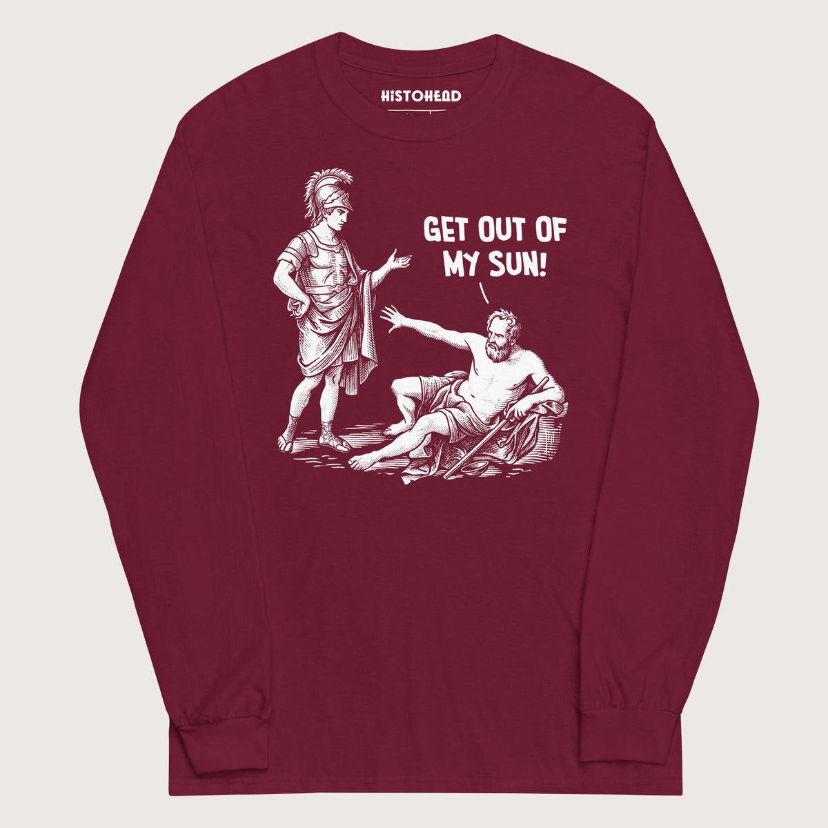 Maroon Diogenes: Get Out of My Sun - Long Sleeve - history buff gift by HistoHead