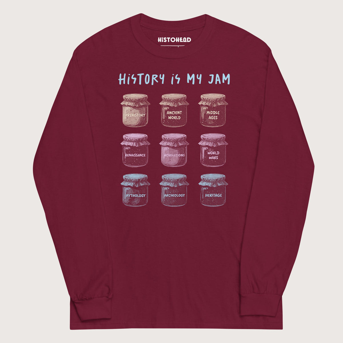 Maroon History Is My Jam - Long Sleeve - history buff gift by HistoHead