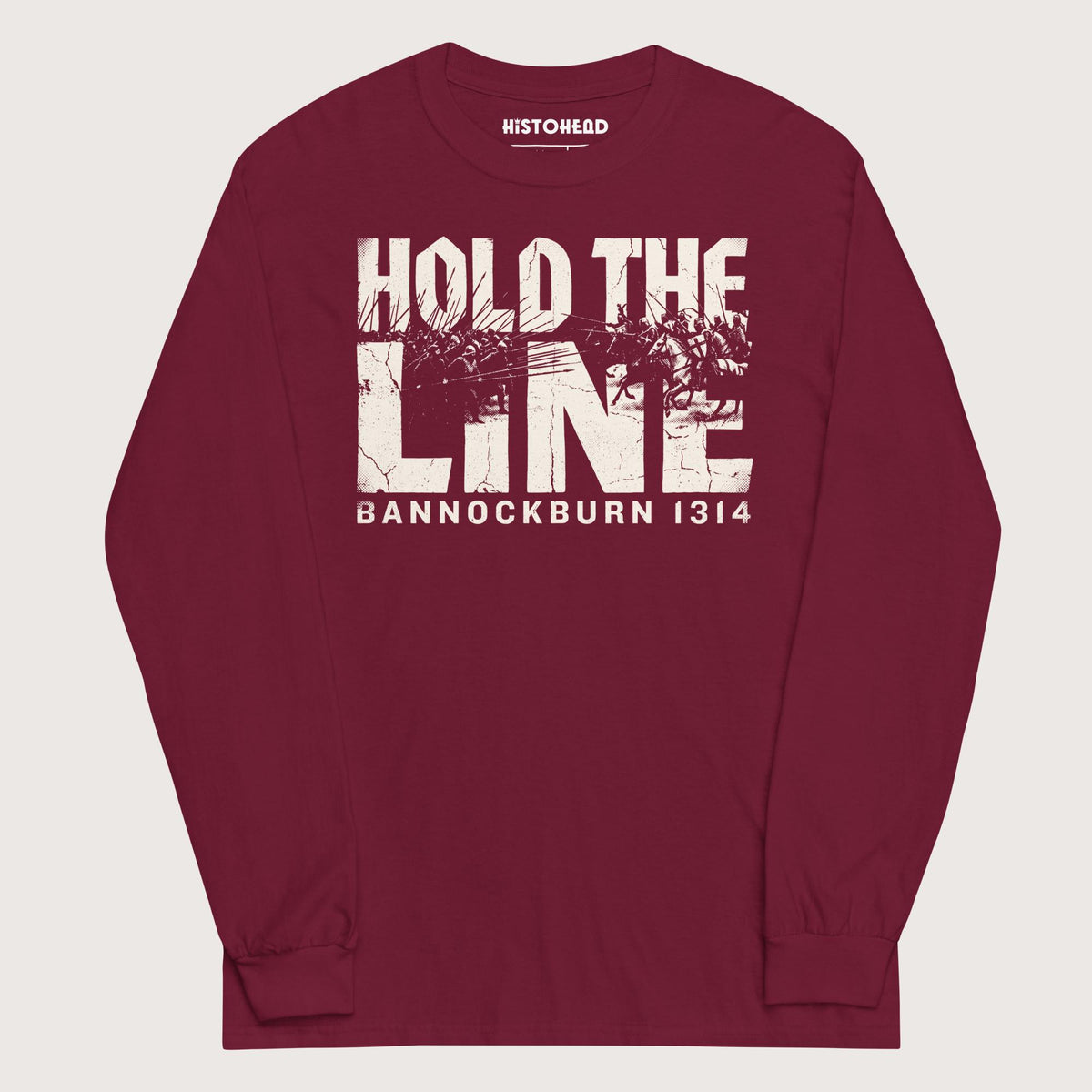 Maroon Hold The Line Bannockburn 1314 - Long Sleeve - history buff gift by HistoHead