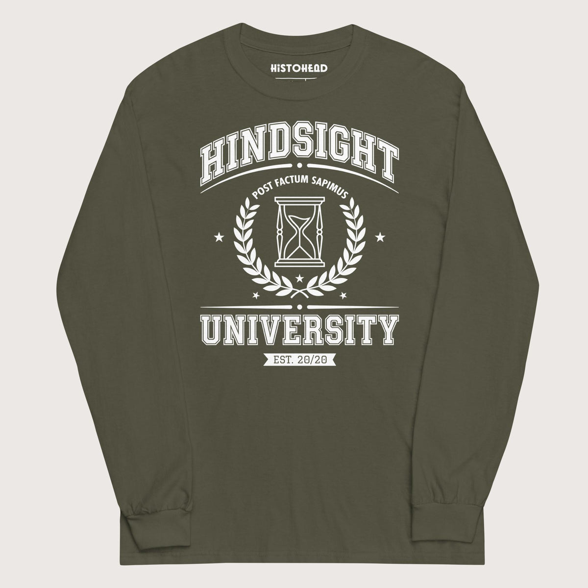 Military Green Hindsight University - Long Sleeve - history buff gift by HistoHead