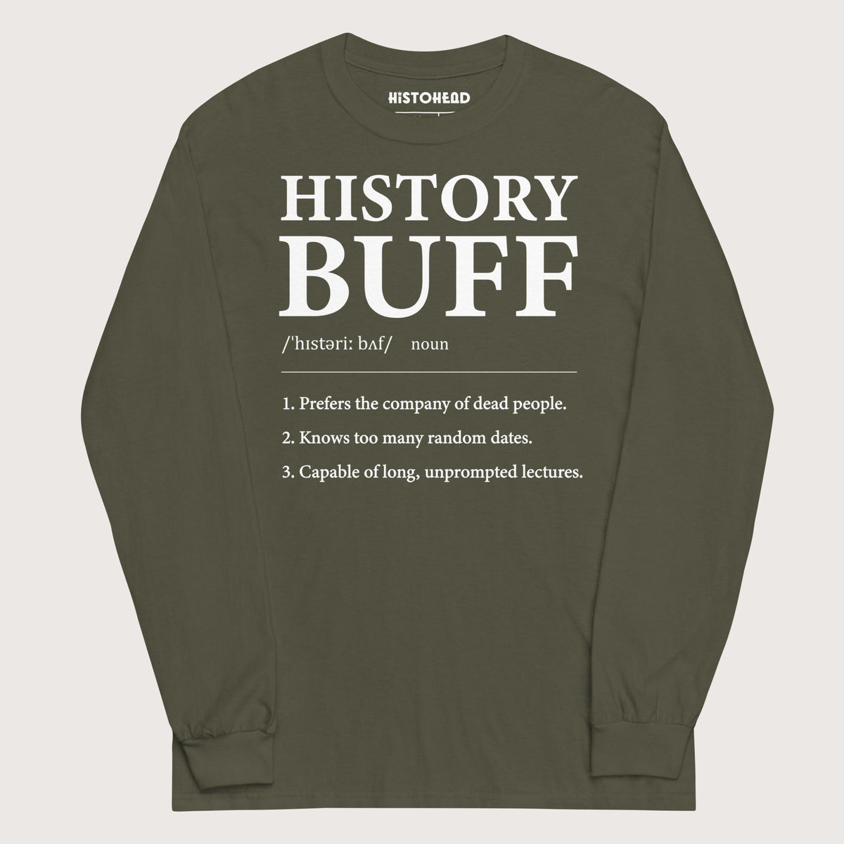 Military Green History Buff Definition - Long Sleeve - history buff gift by HistoHead