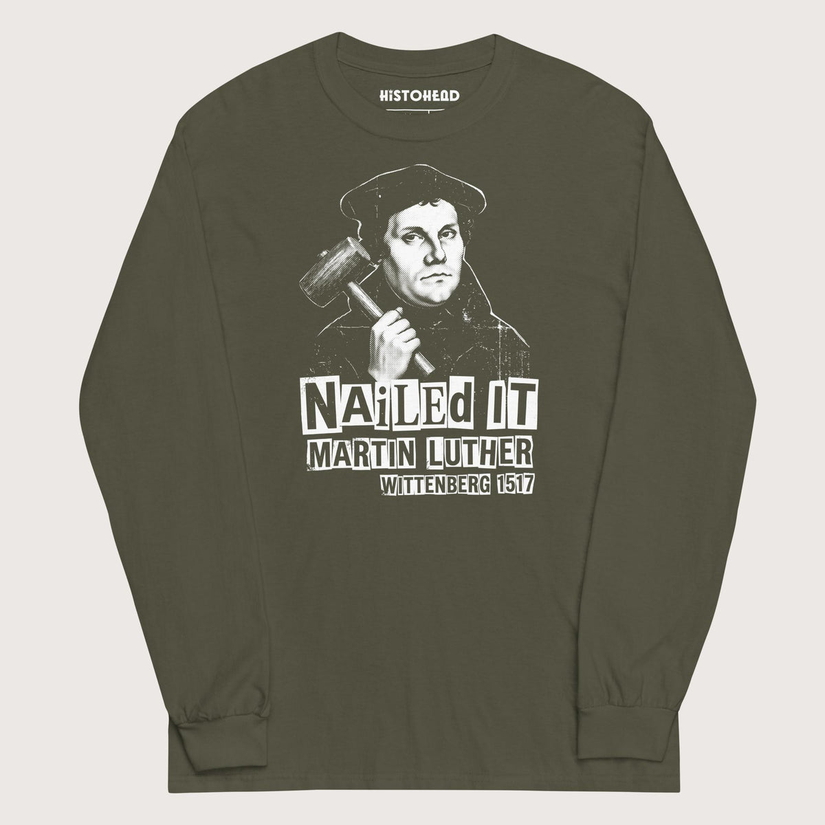 Military Green Nailed It - Long Sleeve - history buff gift by HistoHead