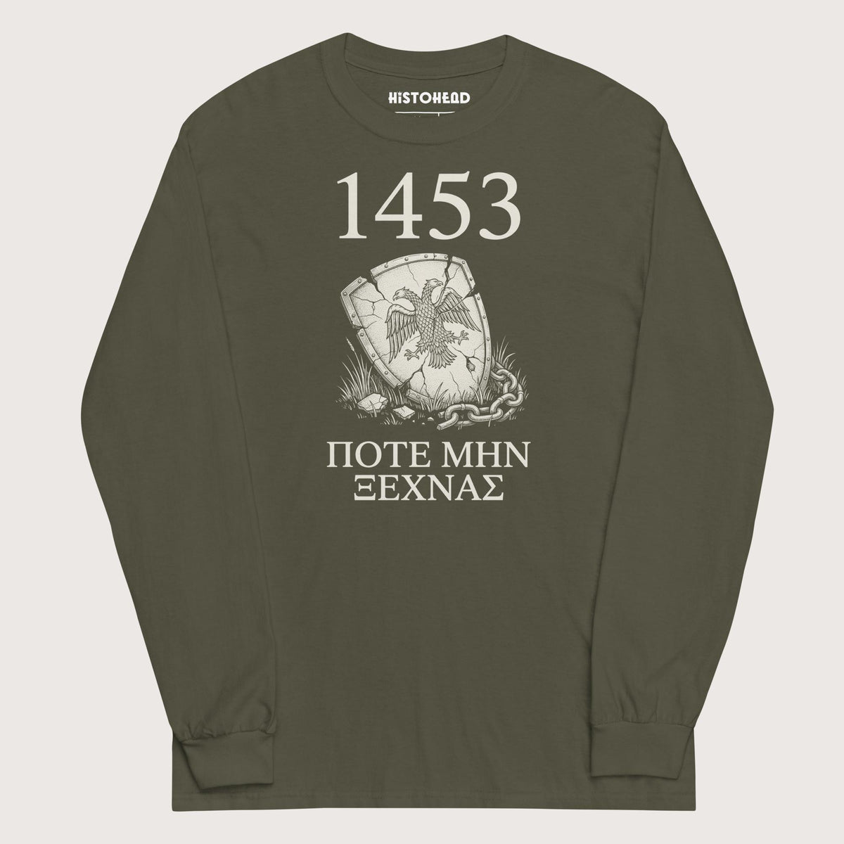 Military Green 1453 Never Forget - Long Sleeve - history buff gift by HistoHead
