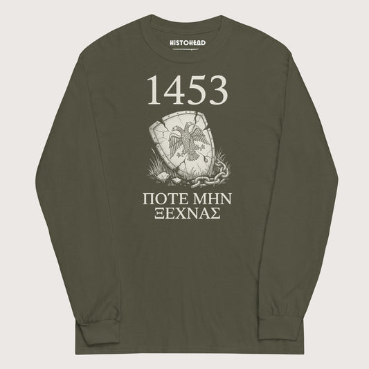 Military Green 1453 Never Forget - Long Sleeve - history buff gift by HistoHead