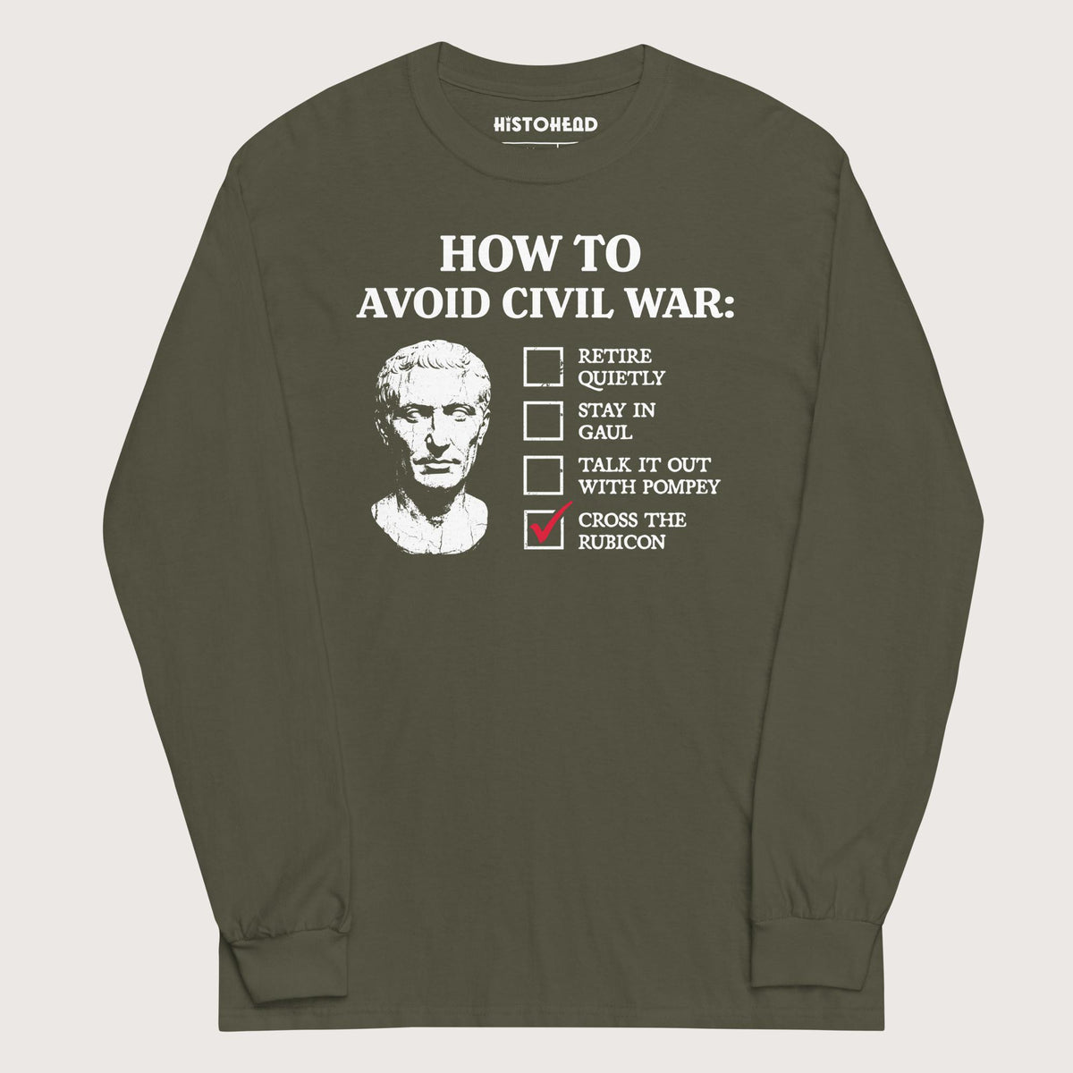 Military Green Caesar's Peace Plan - Long Sleeve - history buff gift by HistoHead