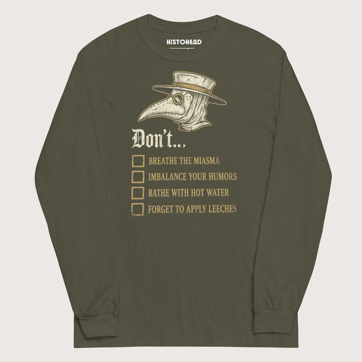 Military Green Plague Doctor Advice - Long Sleeve - history buff gift by HistoHead