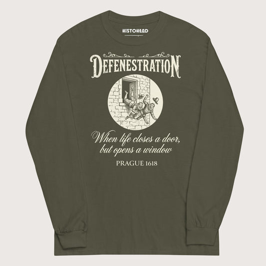 Military Green Defenestration When Life Closes A Door But Opens A Window - Long Sleeve - history buff gift by HistoHead